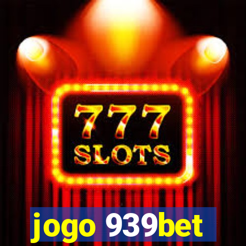 jogo 939bet